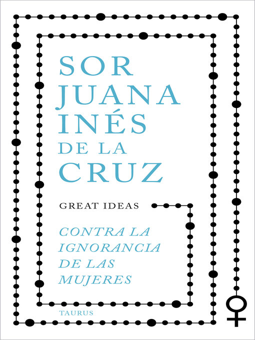 Title details for Contra la ignorancia de las mujeres by Sor Juana Inés de la Cruz - Available